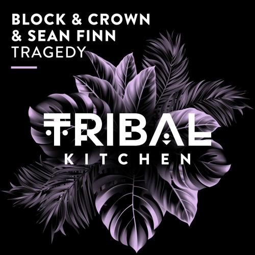 Block & Crown, Sean Finn - Tragedy