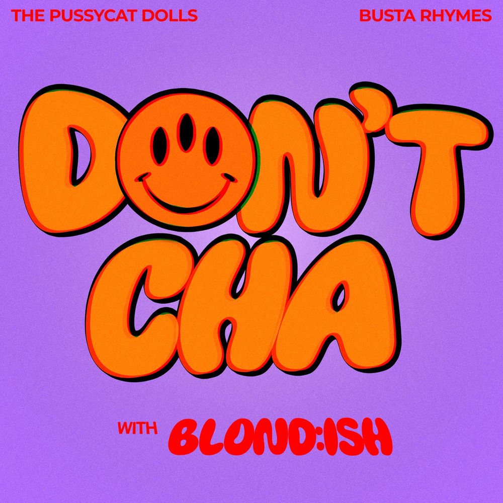 Don't Cha - BLOND_ISH, The Pussycat Dolls & Busta Rhymes