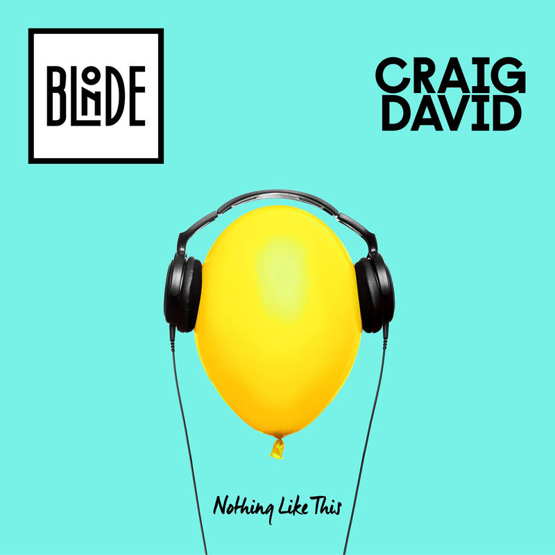 Nothing Like This - Blonde & Craig David