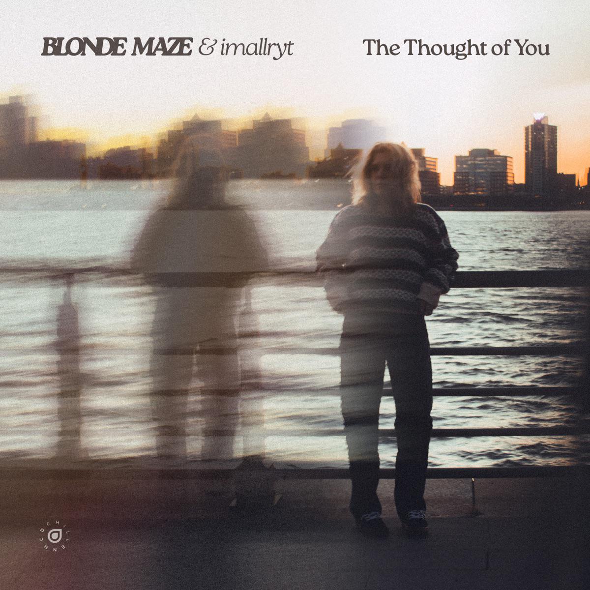 Blonde Maze & imallryt - The Thought of You