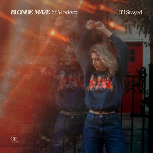 Blonde Maze & Modera - If I Stayed