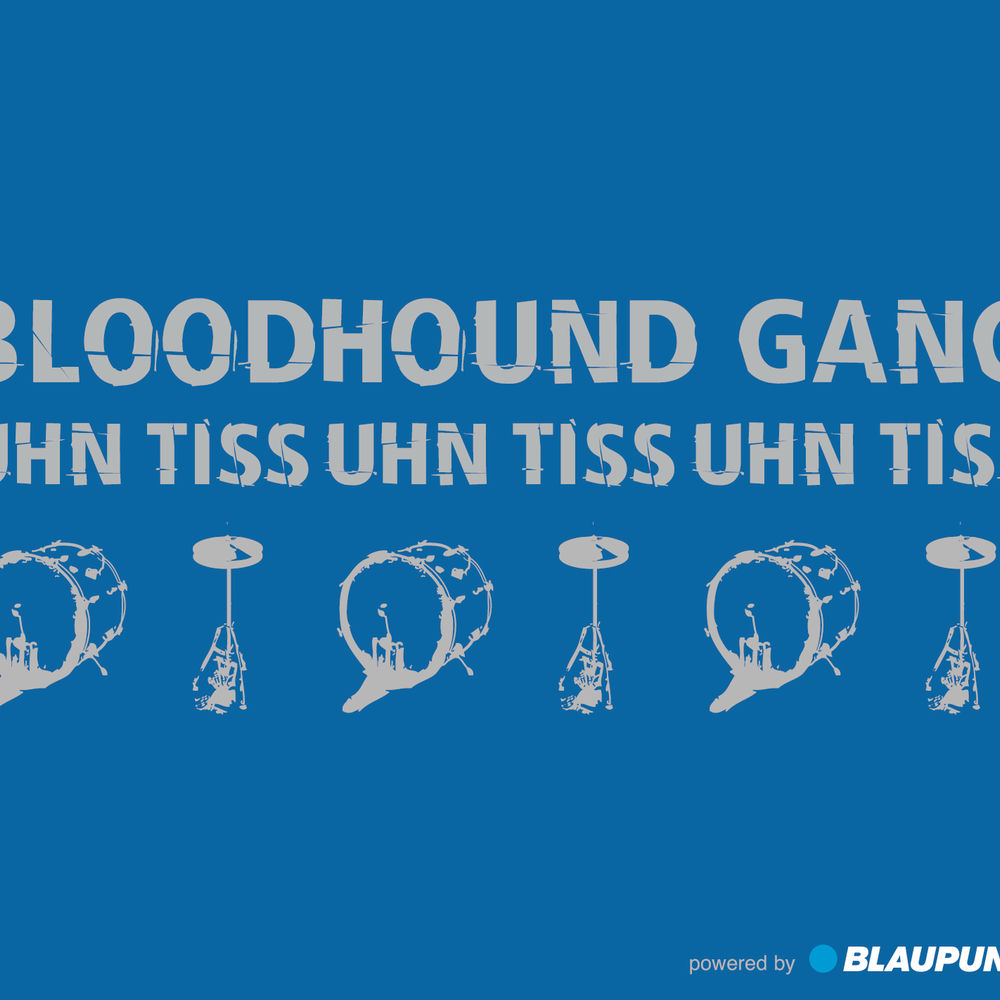 Uhn Tiss Uhn Tiss Uhn Tiss - Bloodhound Gang