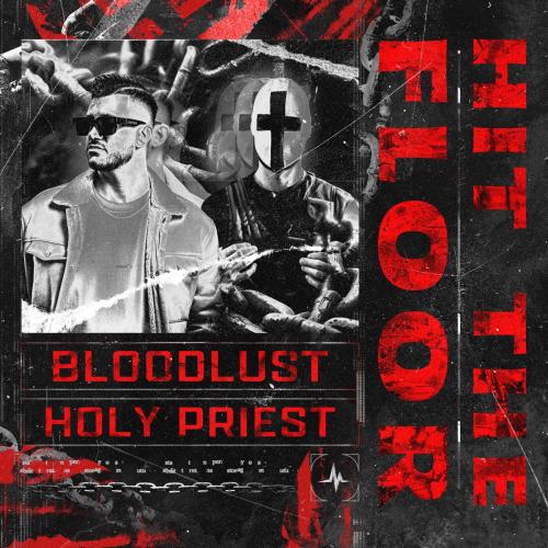 Bloodlust & Holy Priest - Hit the Floor