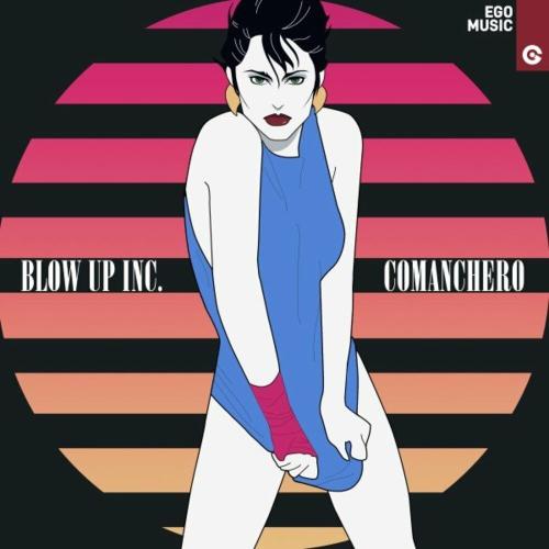 Comanchero - Blow Up Inc.