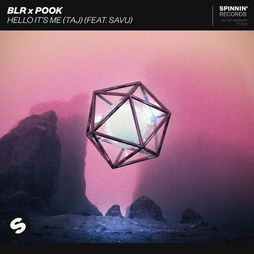 Blr x Pook feat. Savu - Hello It Is Me (Taj)