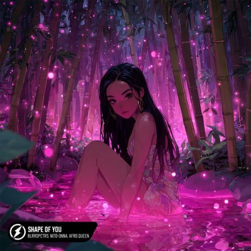 Blrrdpctrs, Nito-Onna & Afro Queen - Shape Of You