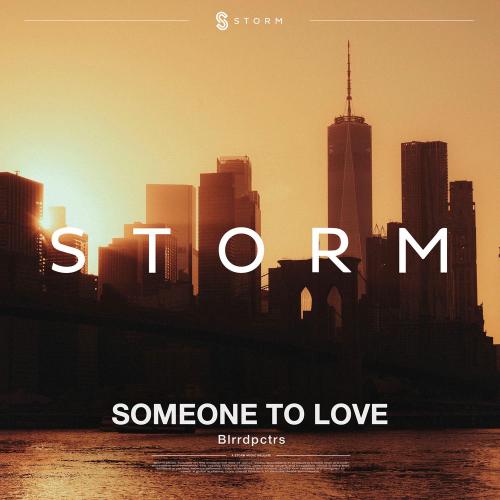 Blrrdpctrs - Someone To Love
