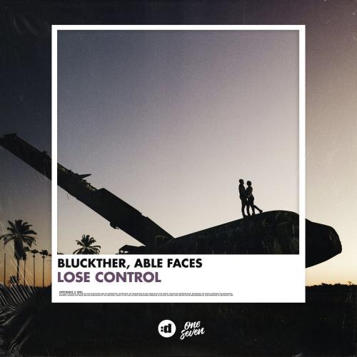 Bluckther & Able Faces - Lose Control
