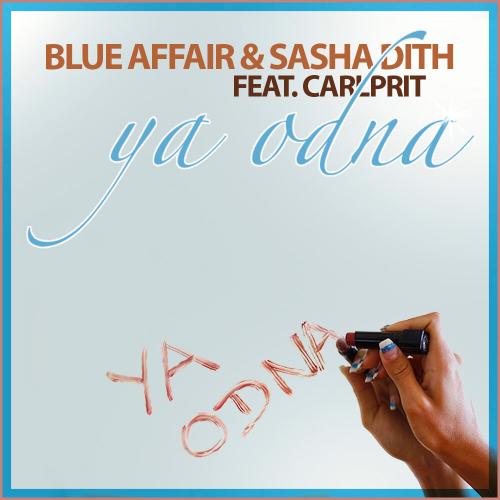 Blue Affair & Sasha Dith - Ты ушёл и я одна