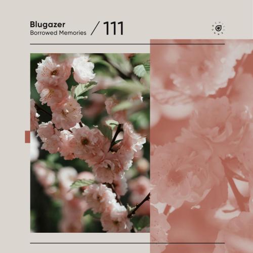Blugazer - Borrowed Memories