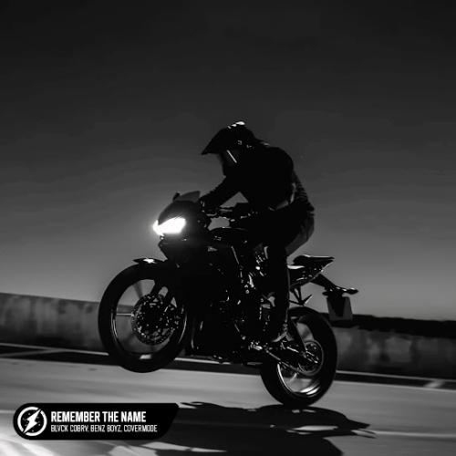 Blvck Cobrv , Benz Boyz & CoverMode - Remember The Name