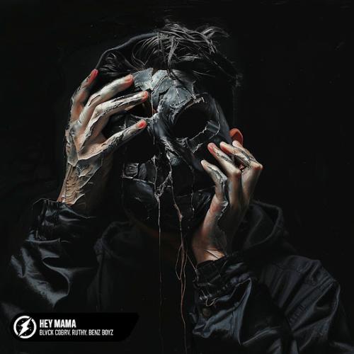 Blvck Cobrv , Ruthy & Benz Boyz - Hey Mama