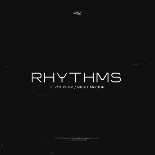 BLVCK PUMV & Night Motion - Rhythms
