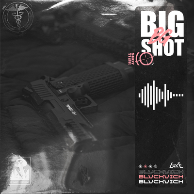 Big Shot - BLVCKVICH