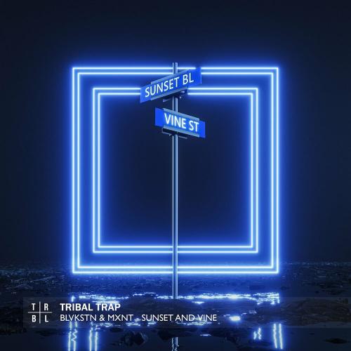 Blvkstn & MXNT - Sunset and Vine