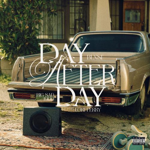 Blxst & Big Sad 1900 feat. Lori Perry - Day After Day
