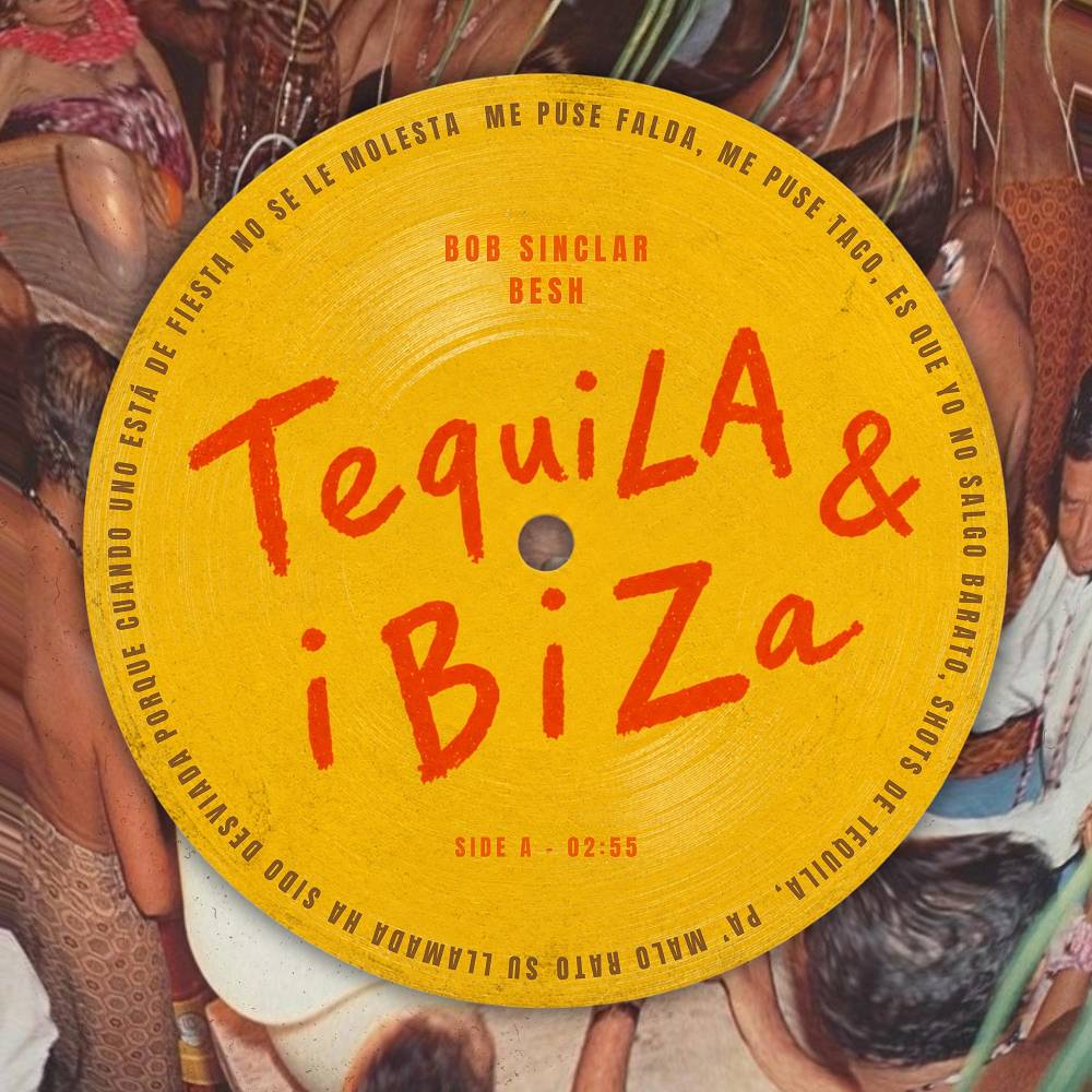 Tequila & Ibiza - Bob Sinclar & BESH