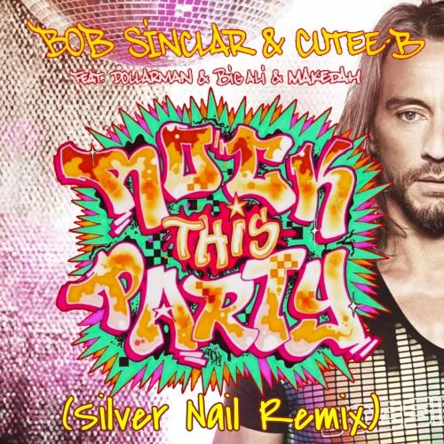 Bob Sinclar & Cutee B - Rock This Party