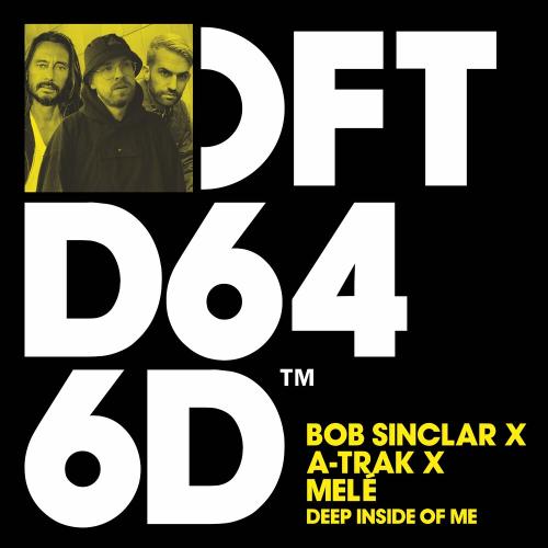 Bob Sinclar feat. A-Trak & Melé - Deep Inside Of Me