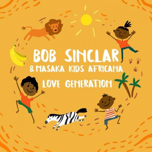 Love Generation - Bob Sinclar feat. Masaka Kids Africana