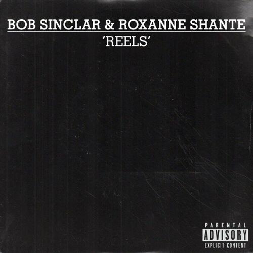 Bob Sinclar feat. Roxanne Shante - Reels