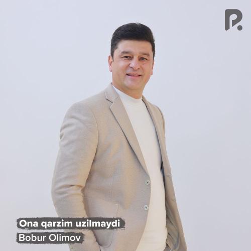 Bobur Olimov - Ona Qarzim Uzilmaydi