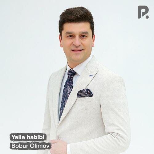 Bobur Olimov - Yalla Habibi