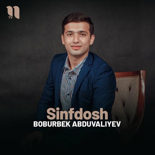 Sinfdosh - Boburbek Abduvaliyev