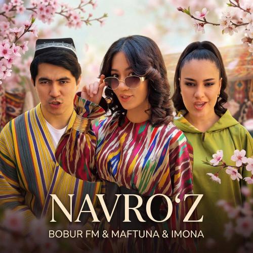 Boburfm, Maftuna Shokirova, Imona - Navro'z