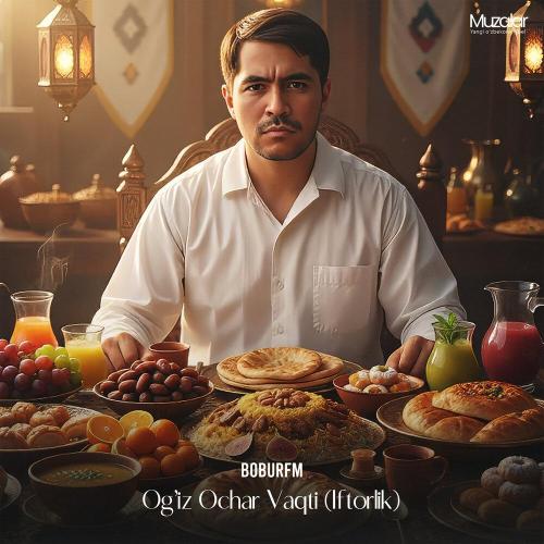Boburfm - Og`iz ochar vaqti bo`ldi