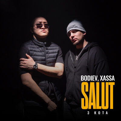 Salut - BODIEV, Xassa, 3 КОТА