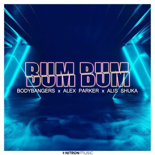 BODYBANGERS, Alex Parker & Alis Shuka - Bum Bum