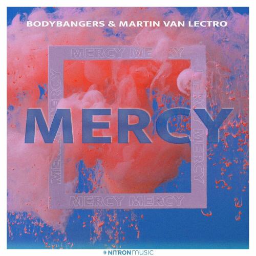 Bodybangers, Martin Van Lectro - Mercy