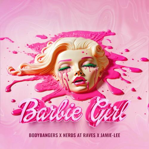 Bodybangers, Nerds At Raves & Jamie-lee - Barbie Girl