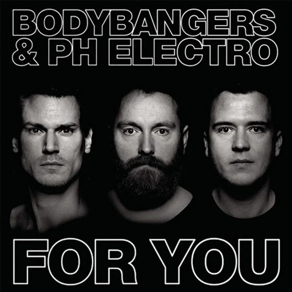 For You (Radio Edit) - Bodybangers, PH Electro