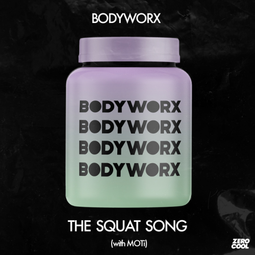 The Squat Song - BODYWORX & Moti