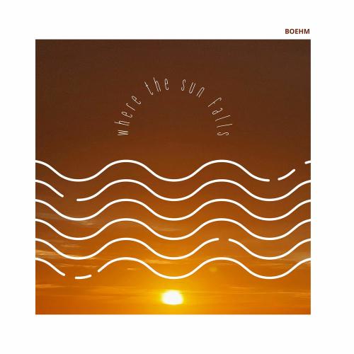 Boehm - Where The Sun Falls