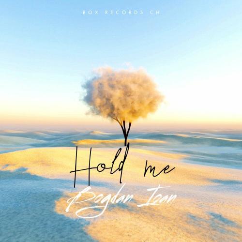 Bogdan Ioan - Hold Me