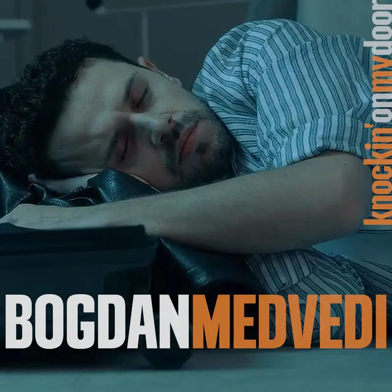 Knockin' On My Door - Bogdan Medvedi