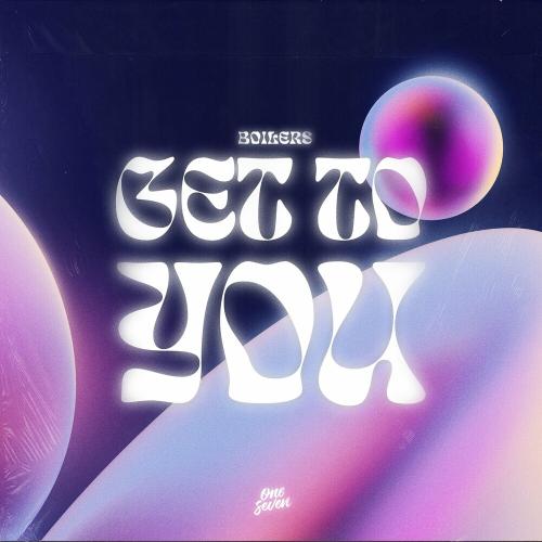 BOILERS - Get to You