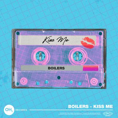 Boilers - Kiss Me