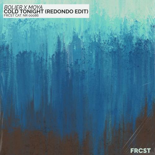 Bolier feat. Moya - Cold Tonight (Redondo Edit)