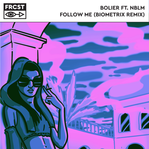 Bolier feat. NBLM - Follow Me (Biometrix Remix)