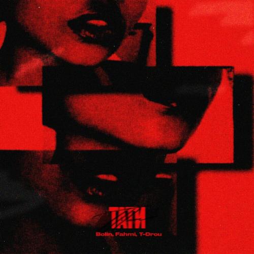 BOLIN, FAHMI,T-Drou - Тати