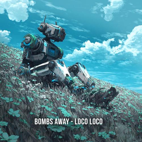 Bombs Away - Loco Loco