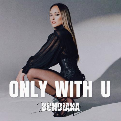 Only with U - BONDIANA