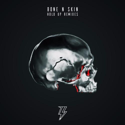 Bone N Skin - Hold Up
