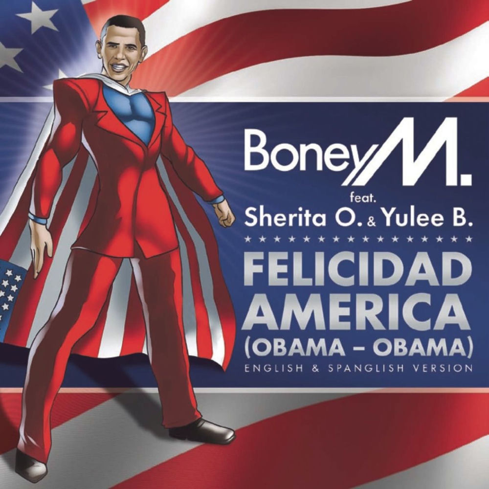 Felicidad America (Obama - Obama) (English Version) - Boney M. feat. Sherita O. & Yulee B.