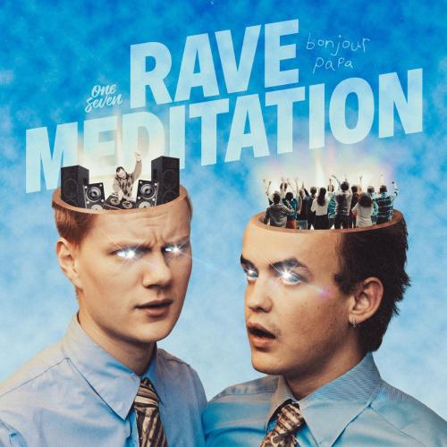 Rave Meditation - Bonjour Papa