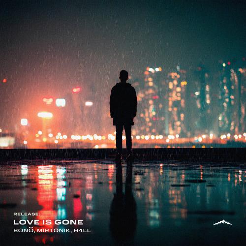 bonö, mirtonik, H4LL - Love Is Gone